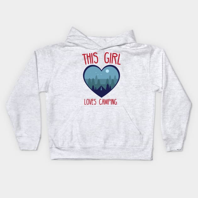 this girl loves camping Kids Hoodie by bojan17779